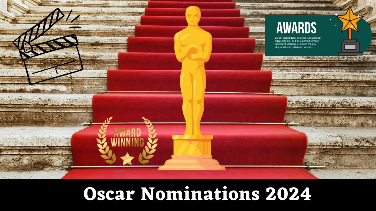 Oscar Nominations 2024 The Countdown Begins